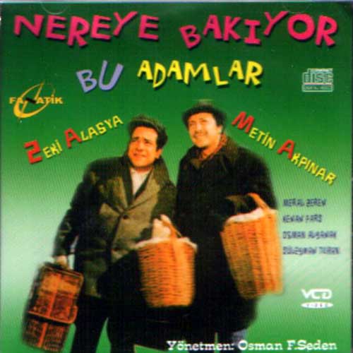 Nereye Bakiyor Bu Adamlar<bR>Metin Akpinar